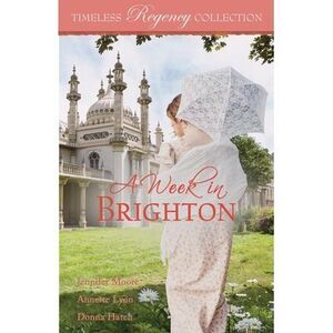 A Week in Brighton -- Jennifer Moore